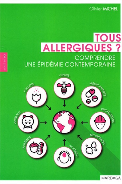 «Tous allergiques? », par le Dr Olivier Michel, Editions Mardaga. (VP 18 euros).