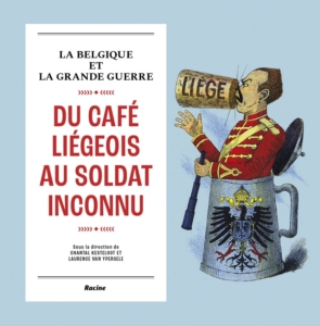"La Belgique et la Grande Guerre", éditions Racine, VP 29,95 euros.