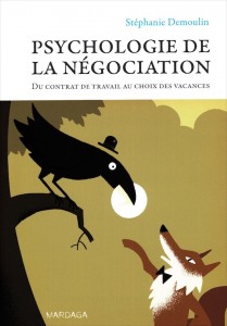Psychologie de la négociation, par Stéphanie Demoulin, Editions Mardaga. 
