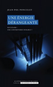 "Une énergie dérangeante", par Jean-Pol Poncelet, Editions l'Académie en poche 5 euros (3,99 euros en version digitale).
