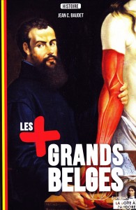  «Les plus grands Belges» par Jean Baudet. Editions La Boîte à Pandore, VP 18,90 euros.