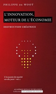 «L’innovation, moteur de l’économie» par Philippe De Woot. Ed Académie Royale de Belgique, coffret de 6 volumes, VP 25€