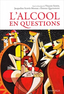 "L'alcool en question" par Vincent Seutin, Jacqueline Scuvée-Moreau & Étienne Quertemont. Ed Mardaga, VP 25€.