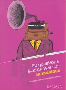 "Les chercheurs accordent de bonnes notes à la musique", Editions Mardaga, 14,90 euros.