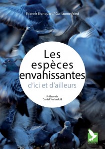 Les espèces envahissantes d'ici et d’ailleurs, par Etienne Branquart et Fried Guillaume, Editions du Gerfaut, 28 euros.