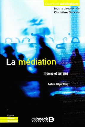"La médiation", par Christine Servais, Ed. De Boeck. VP 29,50 euros.
