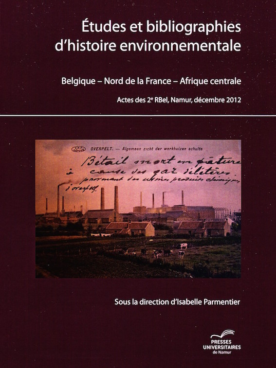 «Études et bibliographies d’histoire environnementale», Presses universitaires de Namur, 24 euros.
