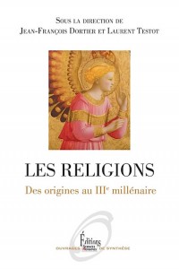  « Les religions, des origines au IIIe millénaire », éditions Sciences Humaines, ouvrage collectif. VP 25,40 euros, VN 19,00 euros.