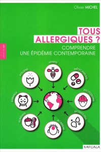 «Tous allergiques? », par le Dr Olivier Michel, Editions Mardaga. (VP 18 euros).