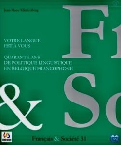 «Votre langue est à vous» par Jean-Marie Klinkenberg. Editions EME. VP 16 euros, VN 11,99 euros