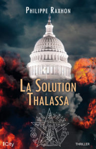 "La Solution Thalassa", par Philippe Raxhon. Editions City. VP 18 euros