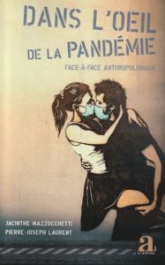 "Dans l’œil de la pandémie", par Jacinthe Mazzocchetti et Pierre-Joseph Laurent. Editions Academia. VP 20 euros, VN 14,99 euros