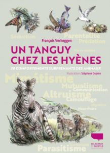 "Un Tanguy chez les hyènes", par François Verheggen. Editions Delachaux et Niestlé. VP 22,9 euros